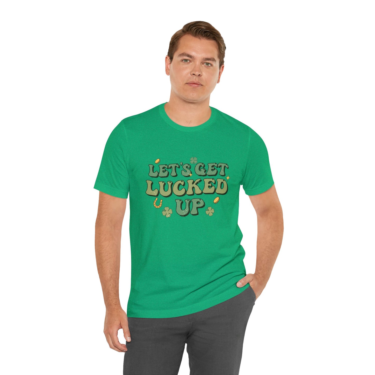 Lets Get Lucked Up Unisex Short Sleeve Tee