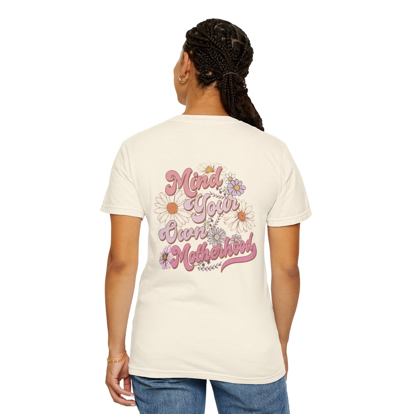 Mind your own Motherhood Unisex T-shirt