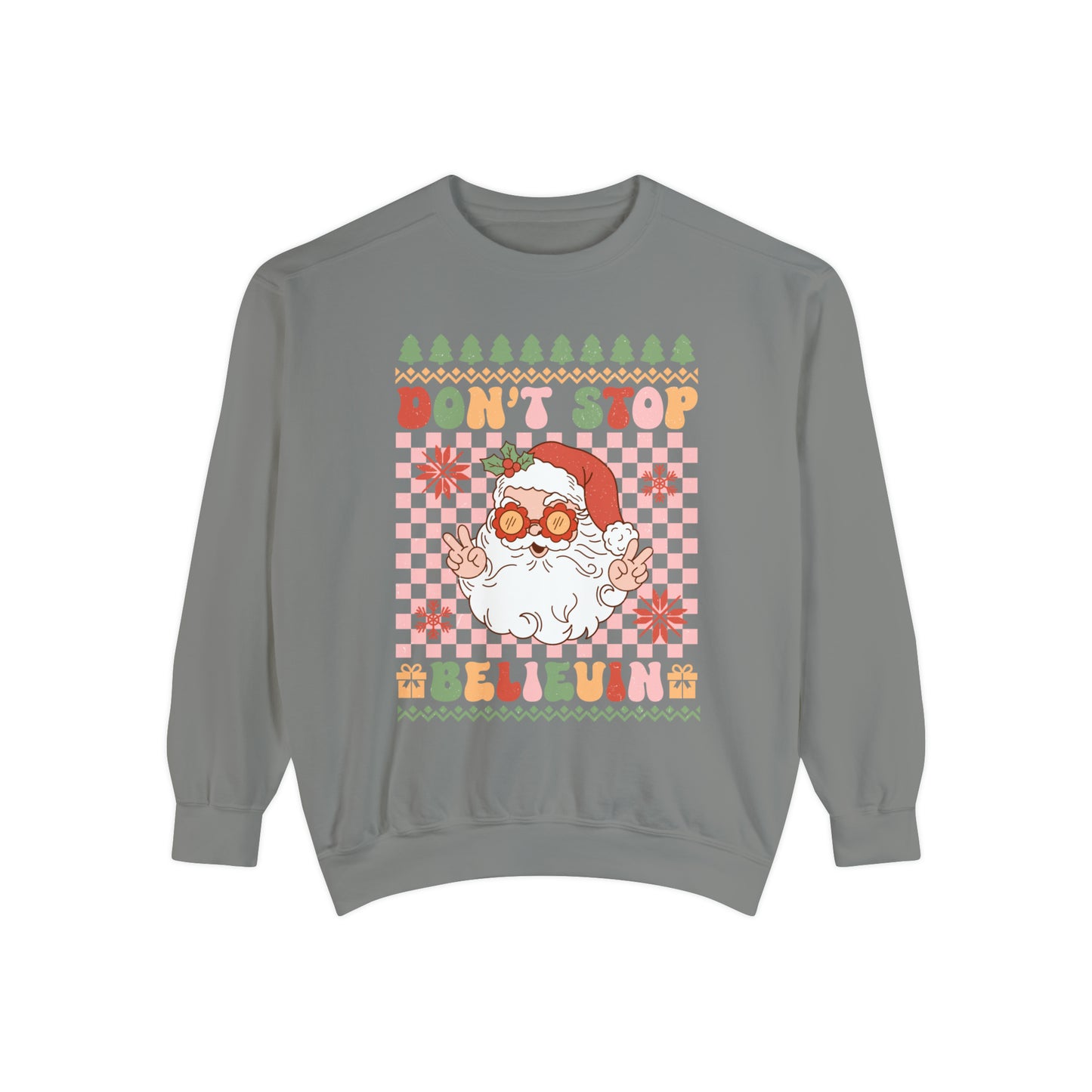 Don't Stop Believing Santa Unisex Garment-Dyed Sweatshirt