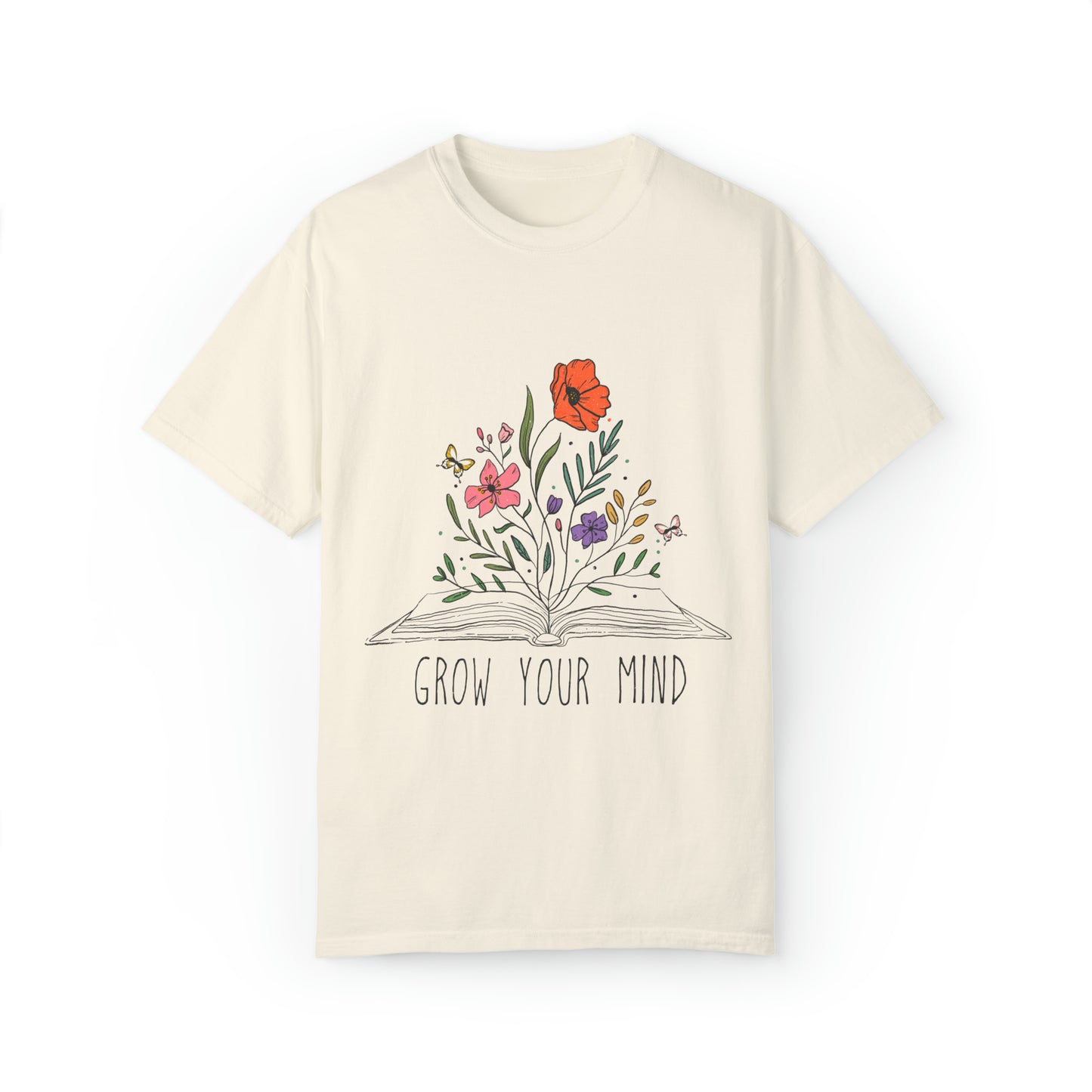 Grow Your Mind Unisex Garment-Dyed T-shirt