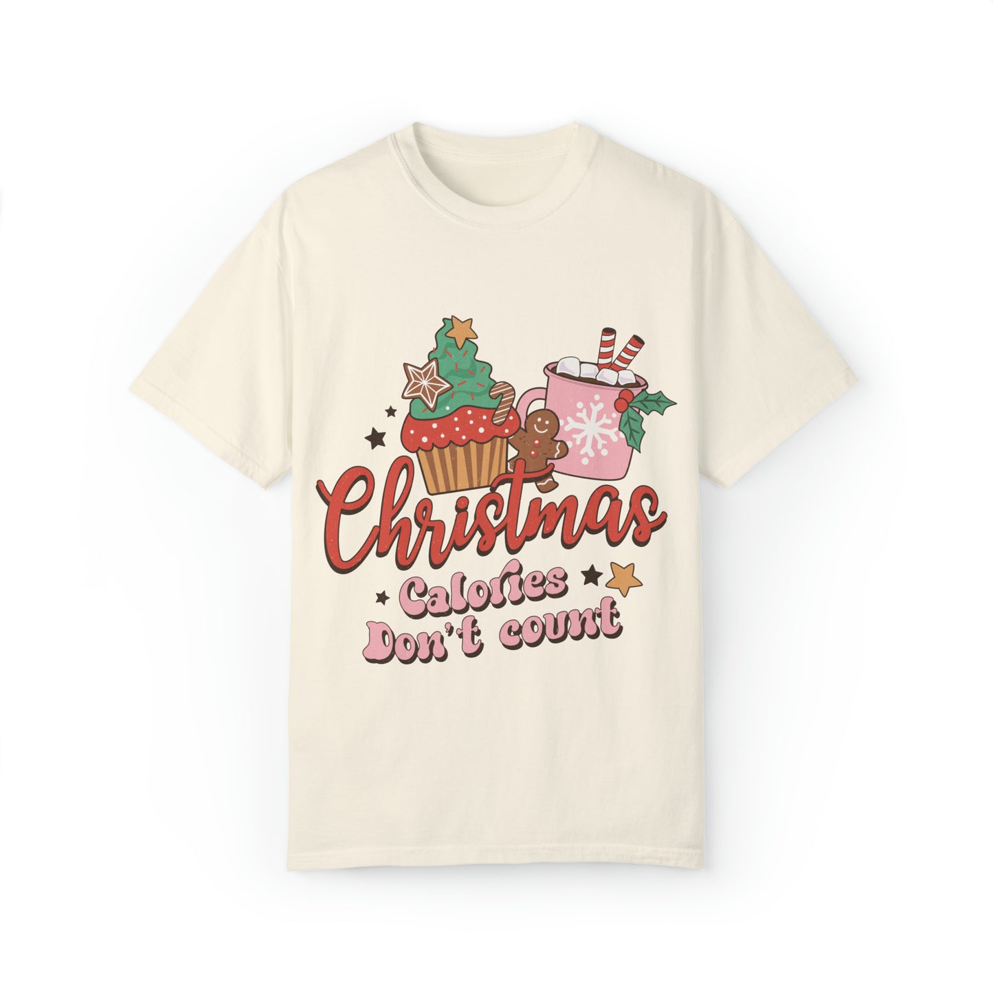 Christmas Calories Don't Count Unisex Garment-Dyed T-shirt