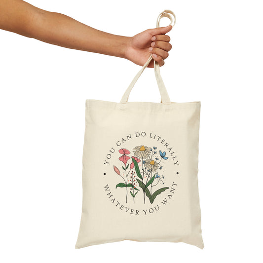 You Can Literally Do Whatever You Want Cotton Canvas Tote Bag