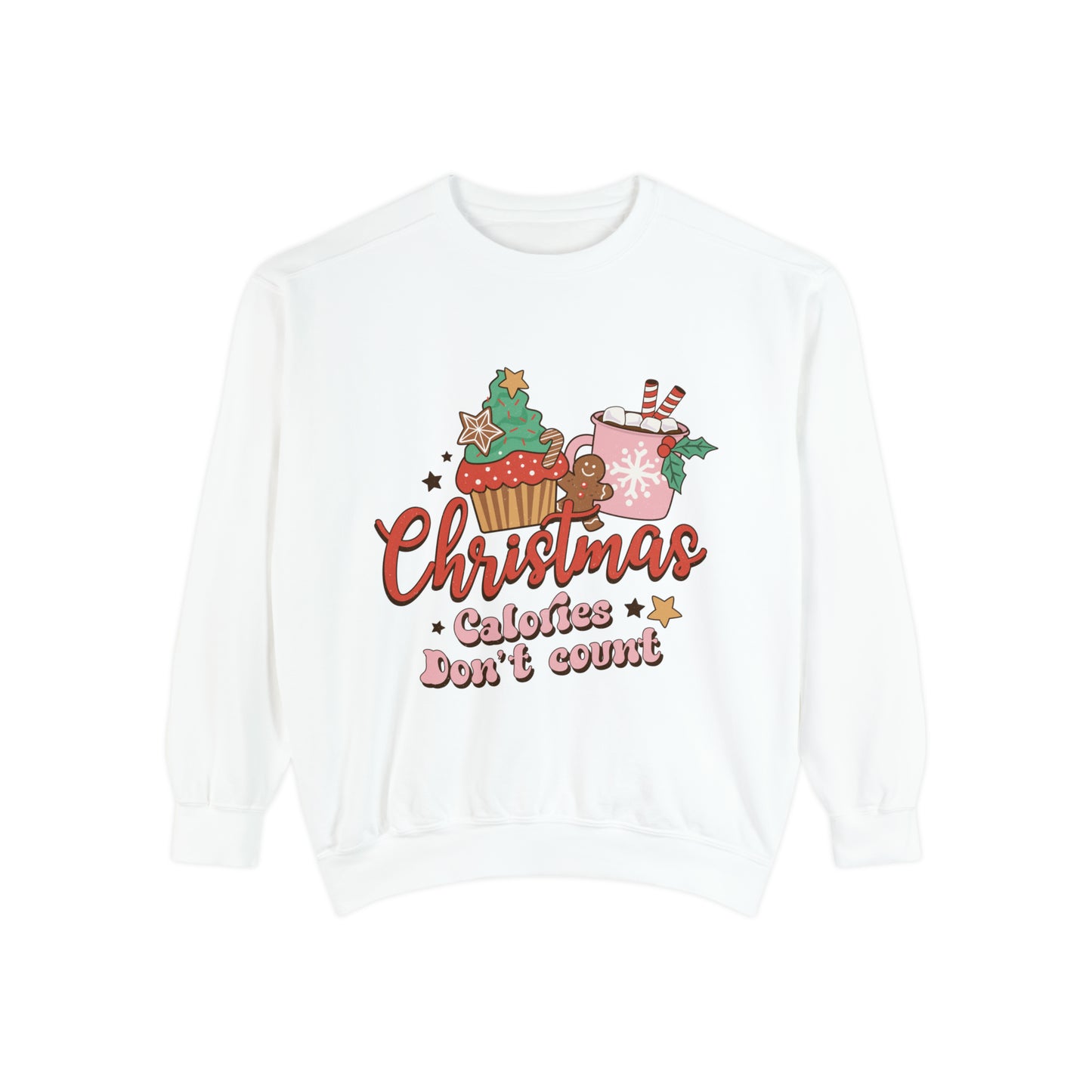 Christmas Calories Don't Count Unisex Garment-Dyed Sweatshirt