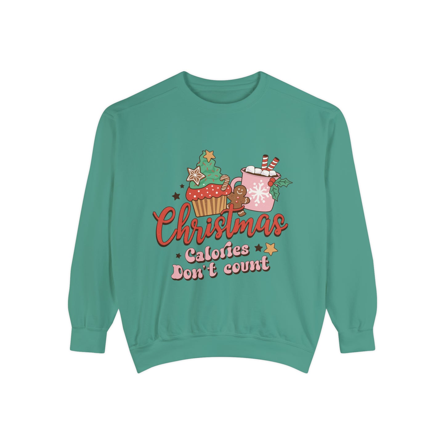 Christmas Calories Don't Count Unisex Garment-Dyed Sweatshirt