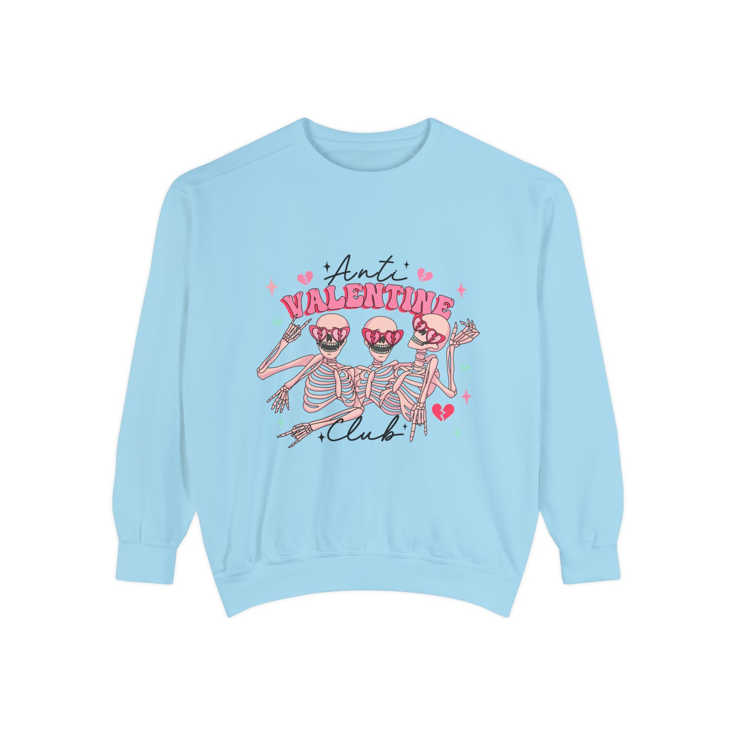 Anti Valentine Club Unisex Garment-Dyed Sweatshirt