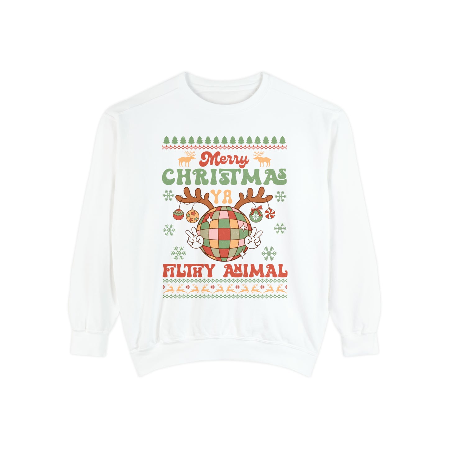 Merry Christmas Ya Filthy Animal Unisex Garment-Dyed Sweatshirt