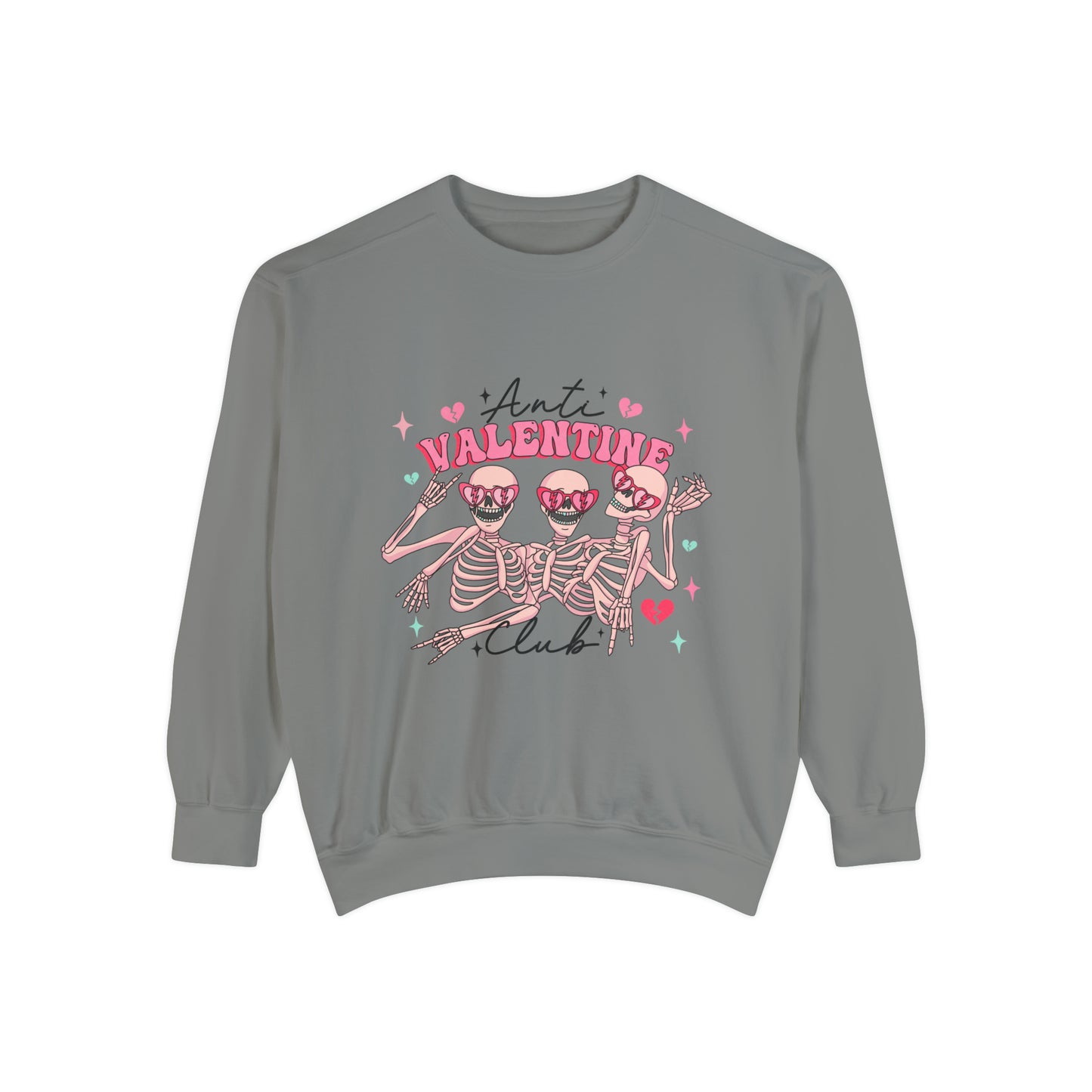 Anti Valentine Club Unisex Garment-Dyed Sweatshirt