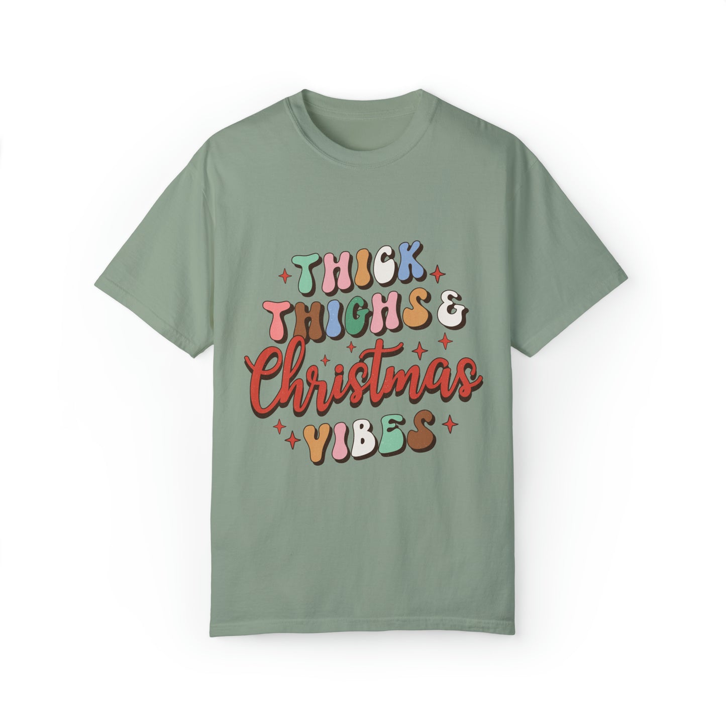 Thick Thighs and Christmas Vibes Unisex Garment-Dyed T-shirt