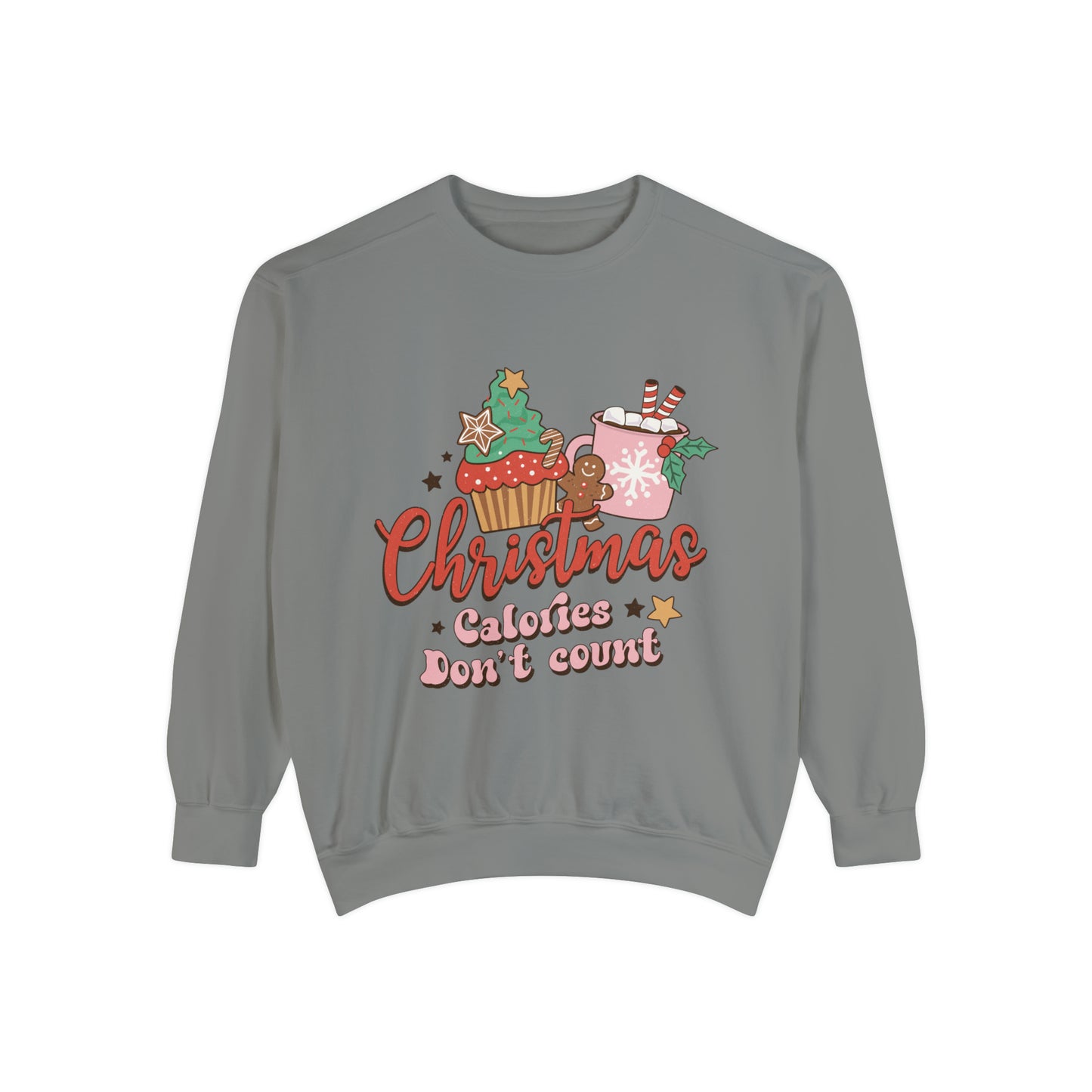 Christmas Calories Don't Count Unisex Garment-Dyed Sweatshirt