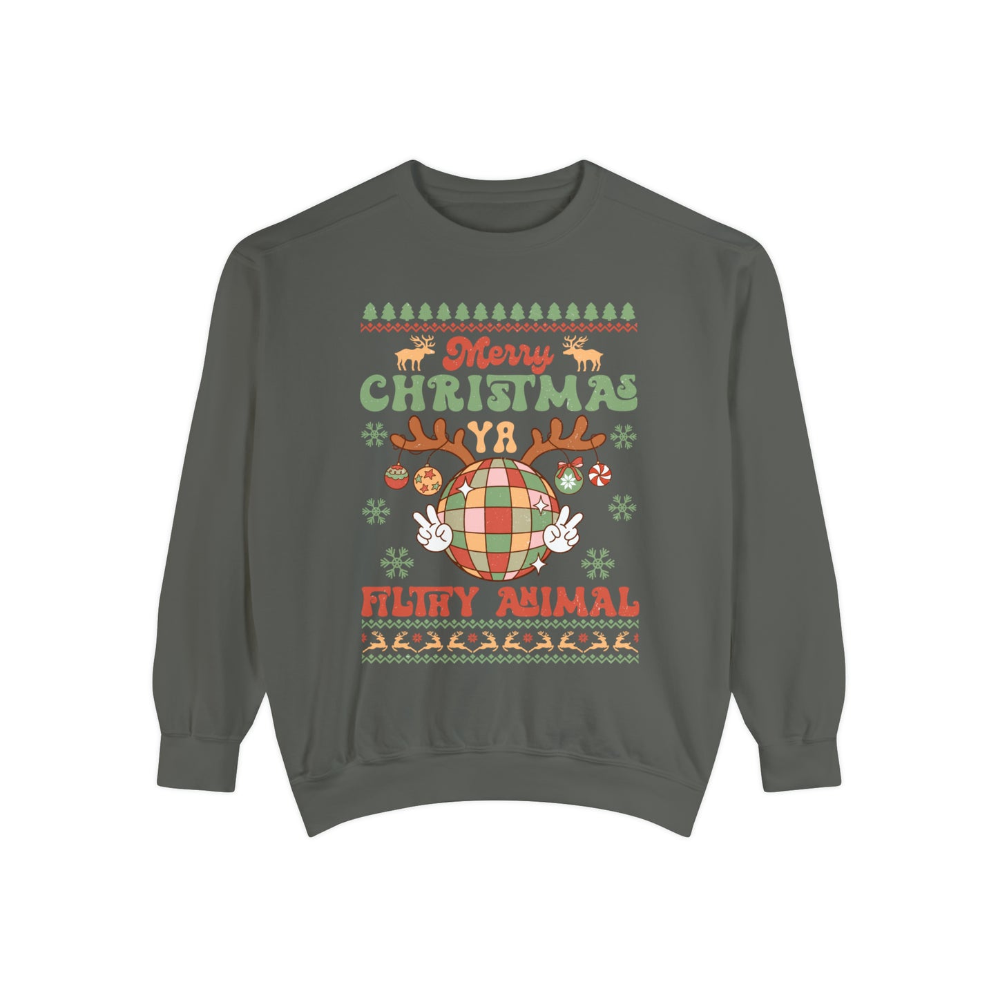 Merry Christmas Ya Filthy Animal Unisex Garment-Dyed Sweatshirt