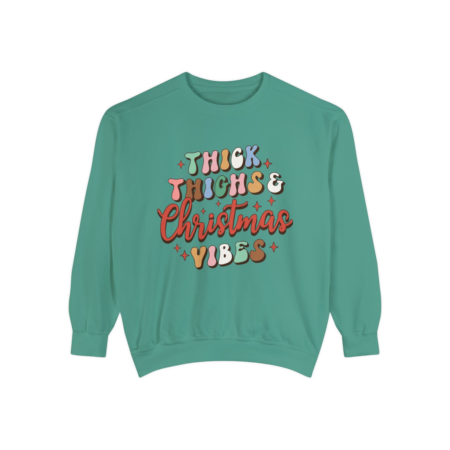 Thick Thighs and Christmas Vibes Unisex Garment-Dyed Sweatshirt