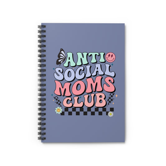 Anti Social Moms Club Spiral Notebook - Ruled Line