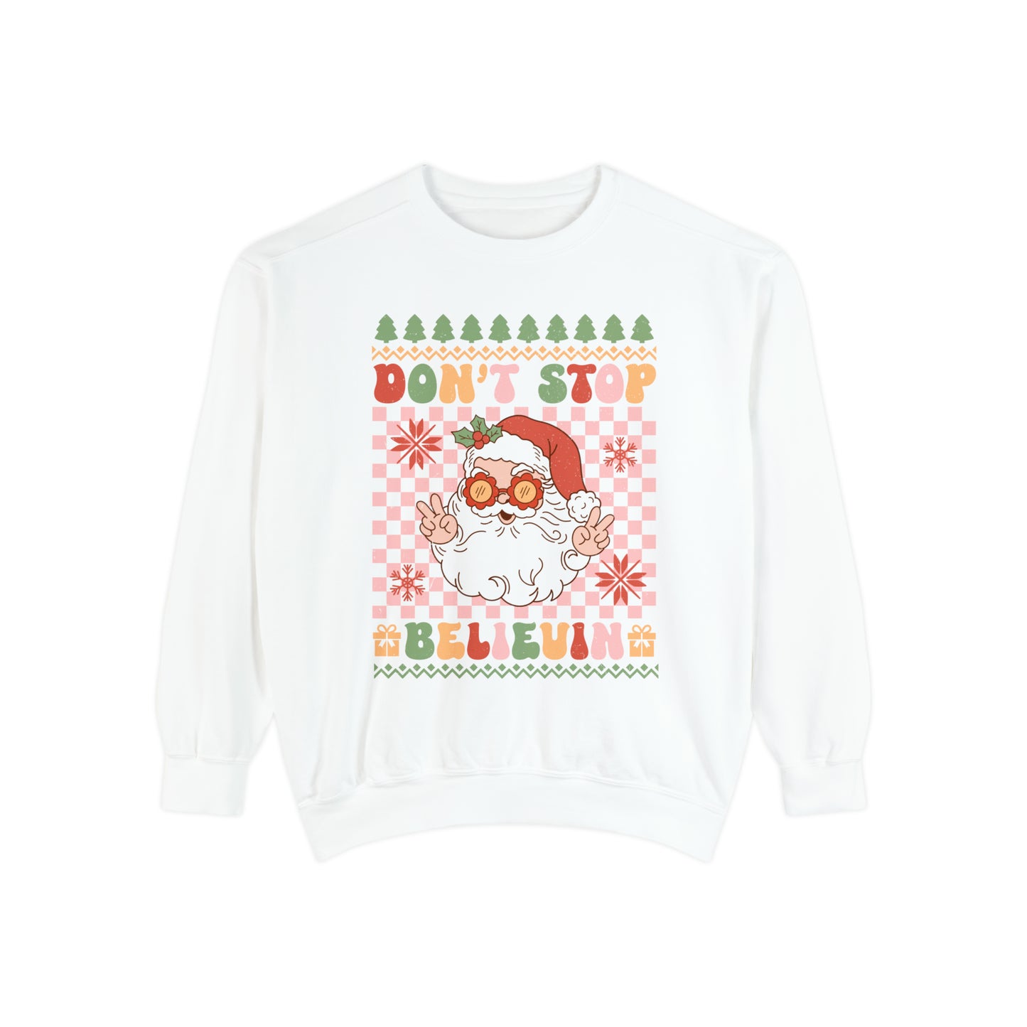 Don't Stop Believing Santa Unisex Garment-Dyed Sweatshirt