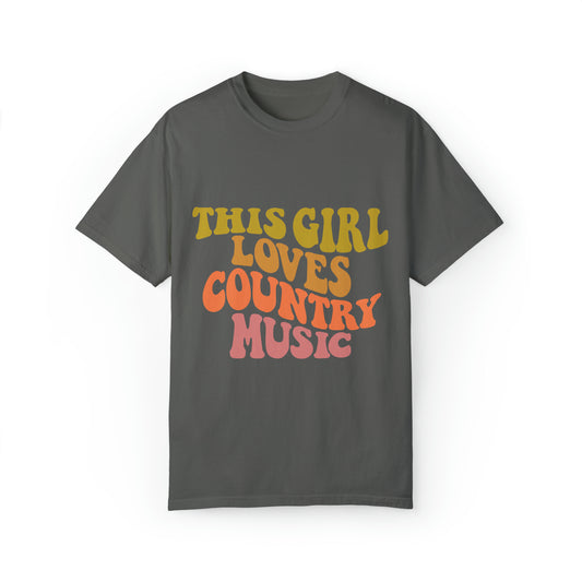 This Girl Loves Country Music Unisex Garment-Dyed T-shirt